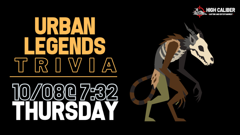 Urban Legends Trivia at High Caliber