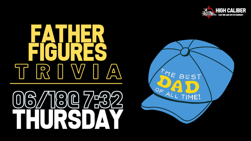 Father Figures Trivia at High Caliber